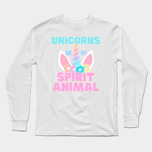 Unicorns are my Spirit Animal Long Sleeve T-Shirt